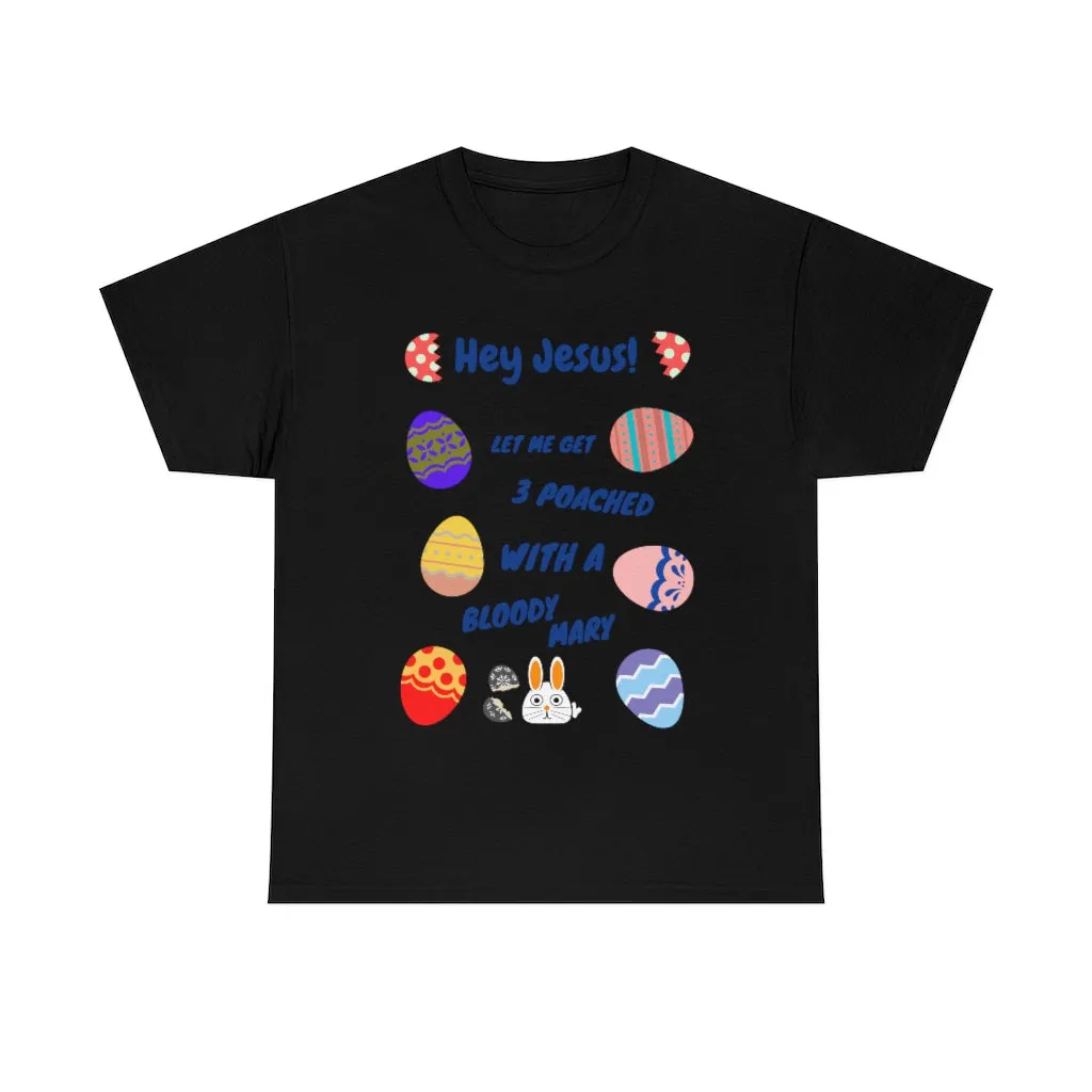 Hey Jesus - Poached