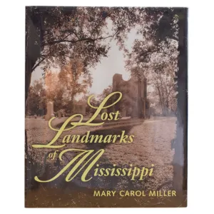 Lost Landmarks of Mississippi Book